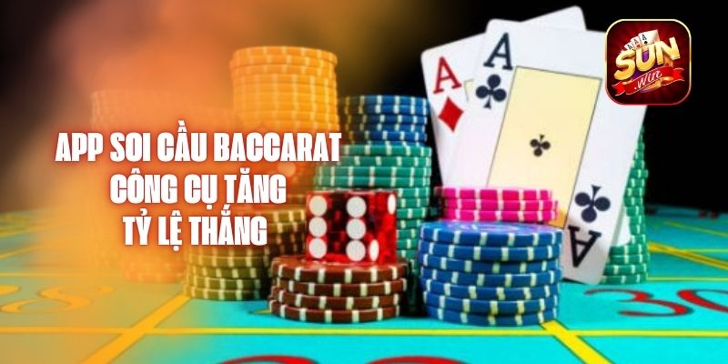 App Soi Cầu Baccarat – Công Cụ Tăng Tỷ Lệ Thắng